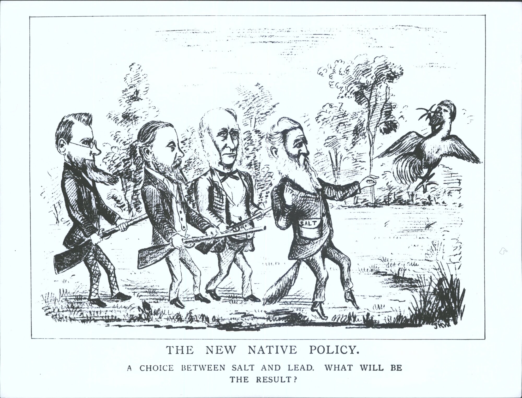 The new native policy. A choice between salt and lead. What will be the result?