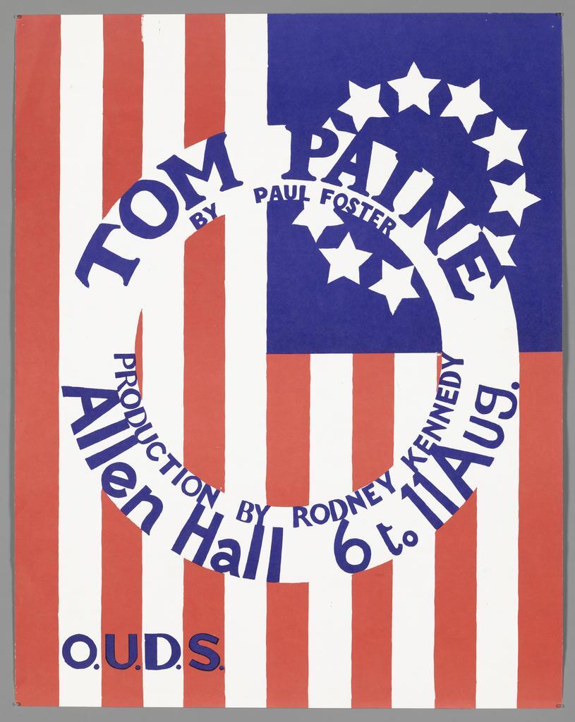 "Tom Paine by Paul Foster Production by Rodney Kennedy Allen Hall 6 to 11 Aug. O.U.D.S."