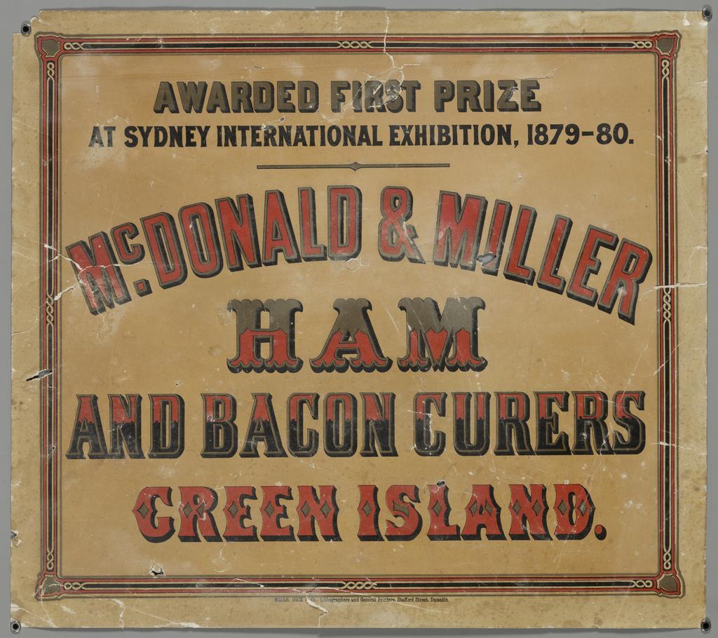 "Awarded First Prize at Sydney International Exhibition, 1879-80. Mc.Donald &amp; Miller Ham and Bacon Curers Green Island."