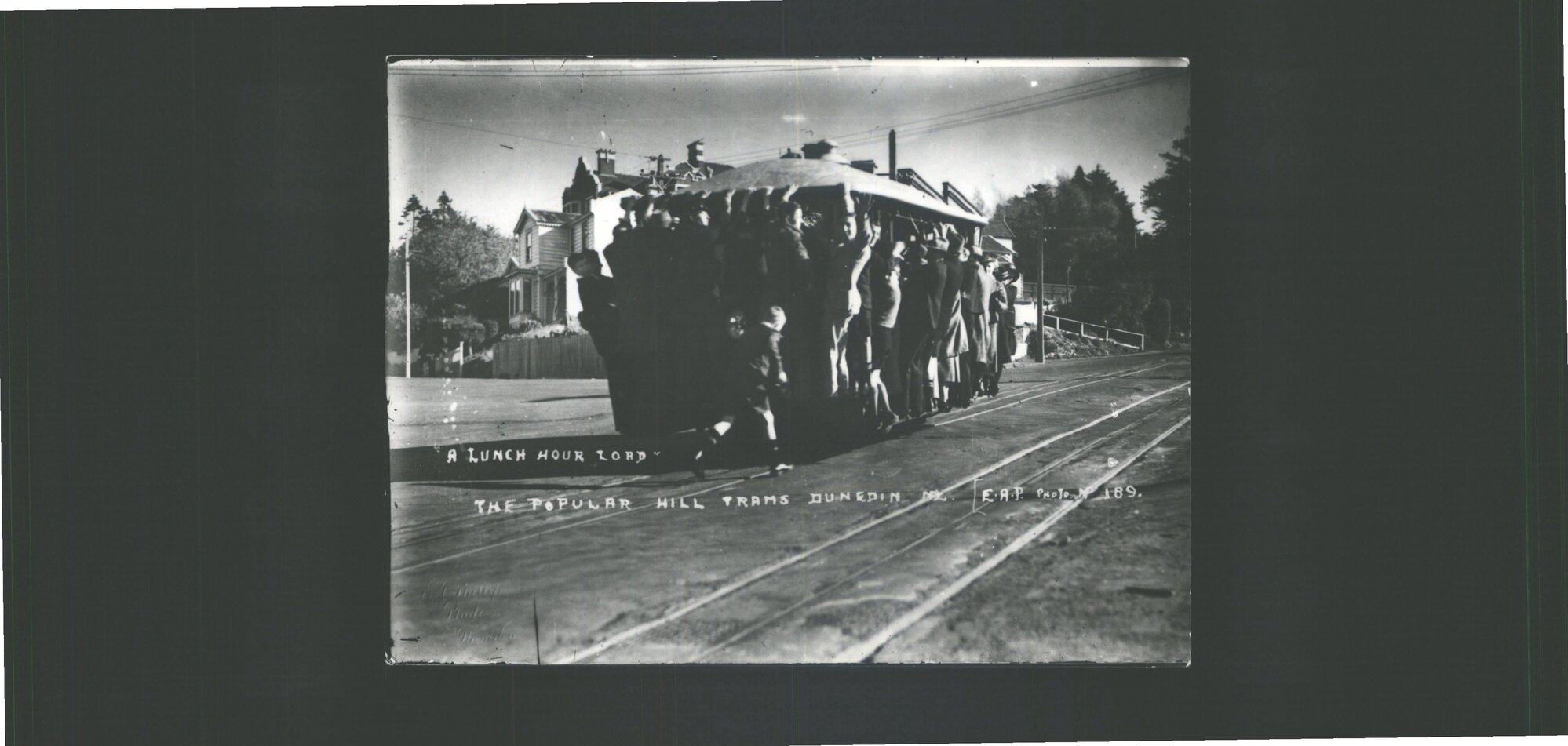 "A Lunch Hour Load" - The Popular Hill Trams, Dunedin, N.Z.