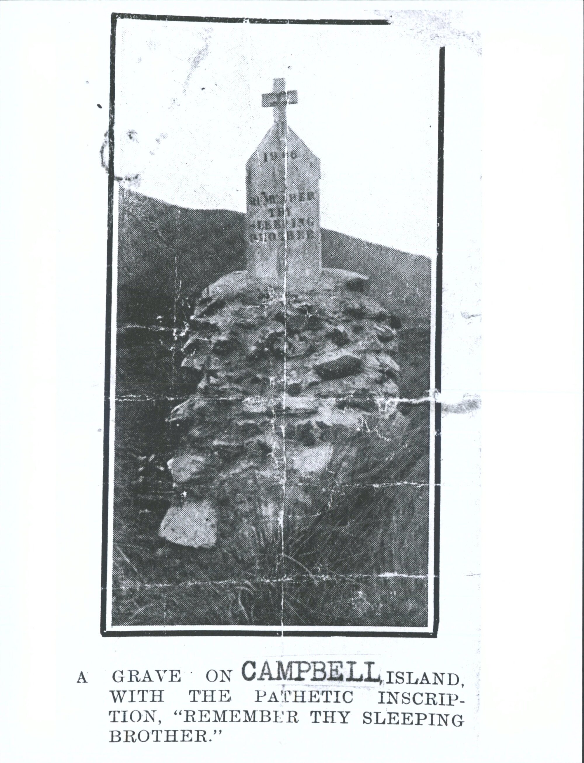 "A Grave on Campbell Island with the Pathetic Inscription "Remember Thy Sleeping Brother"