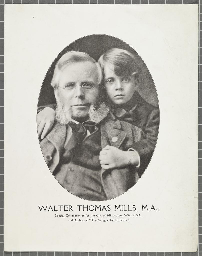 'Walter Thomas Mills, M.A., Special Commissioner for the City of Milwaukee, Wis., U.S.A., and Author of "The Struggle for Existence"