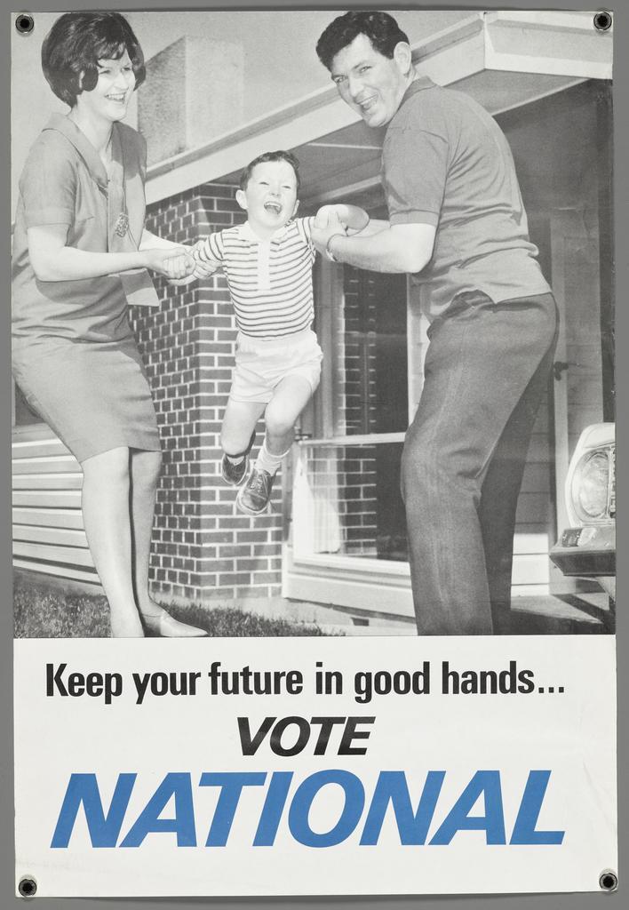 "Keep your future in good hands... Vote National"