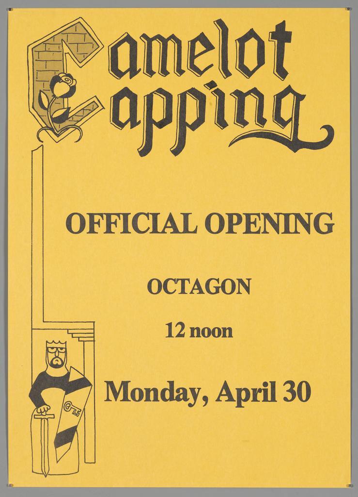 "Camelot Capping Official Opening Octagon 12 noon Monday, April 30"