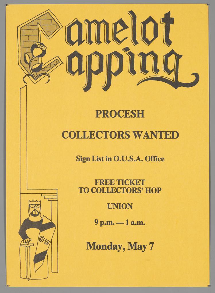 "Camelot Capping Procesh Collectors Wanted Sign List in O.U.S.A. Office Free Ticket to Collectors' Hop Union 9 p.m. - 1 a.m. Monday, May 7" 