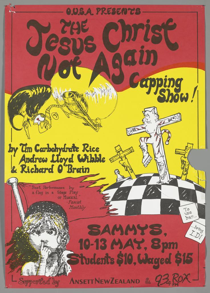 "O.U.S.A. presents The Jesus Christ Not Again Capping Show! by Tim Carbohydate Rice Andrew Lloyd Wibble &amp; Richard O'Brain"