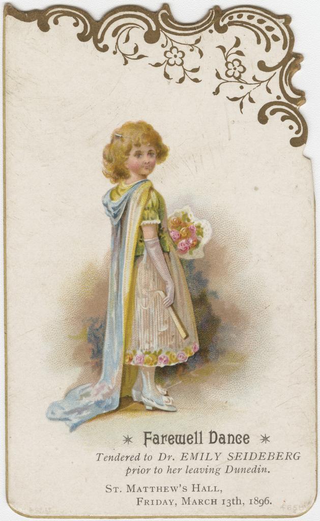 Dance card for 'Farewell Dance Tendered to Dr Emily Seideberg [sic] prior to her leaving Dunedin. St Matthew's Hall, Friday, March 13th, 1896' 