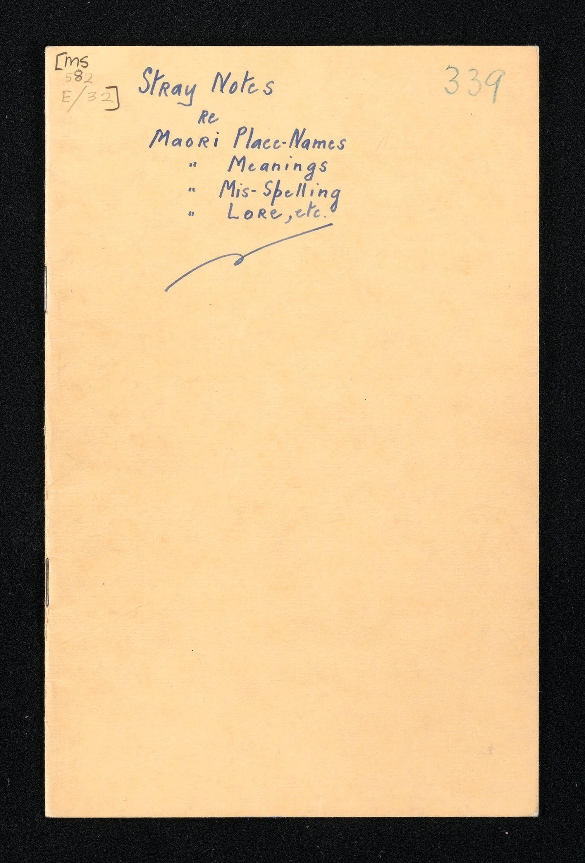 Notebook entitled, 'Stray notes',  containing information on Māori place-names, spellings and lore