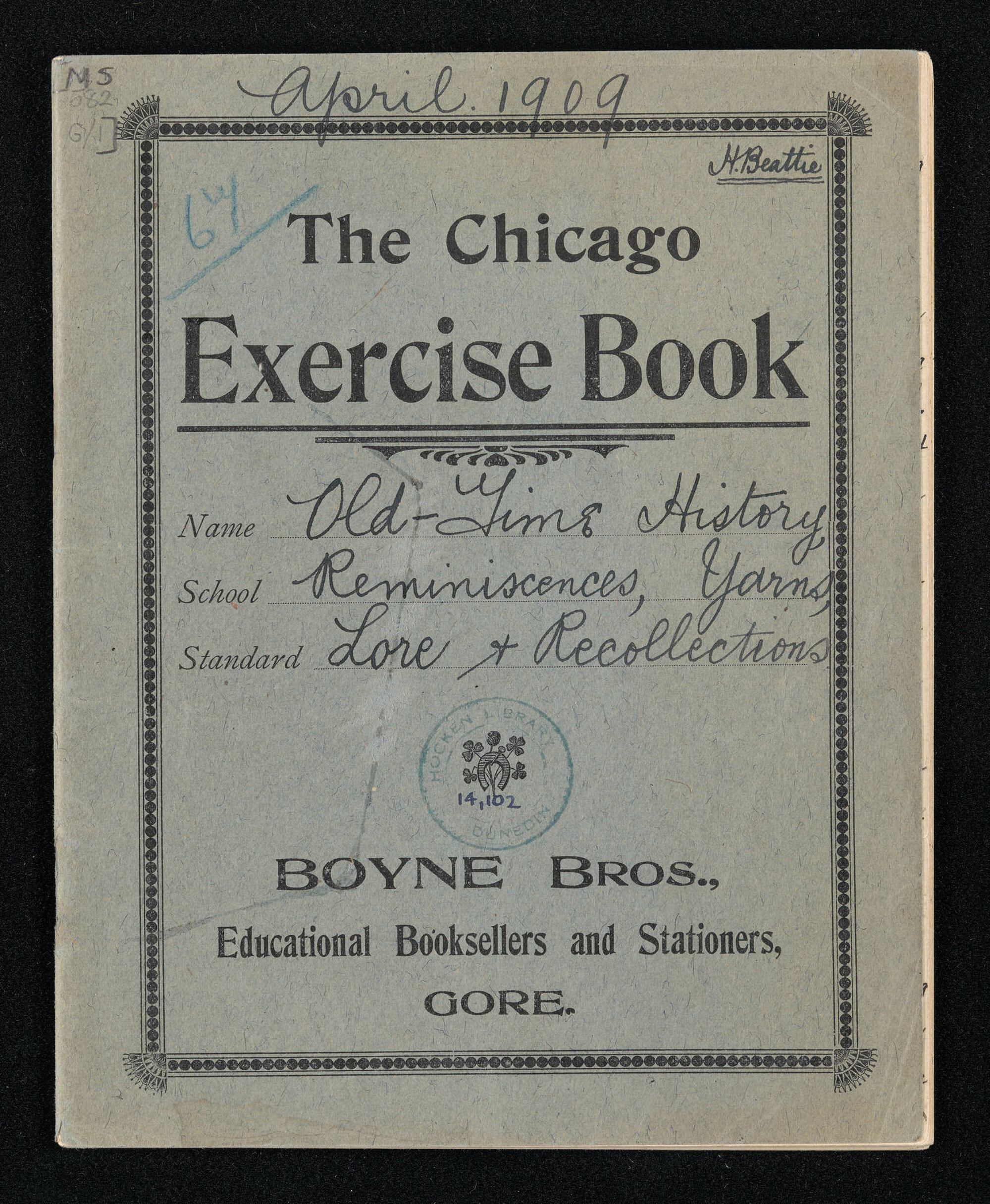 Notebook entitled, 'Old time history, reminiscences, yarns, lore and recollections, April 1909'