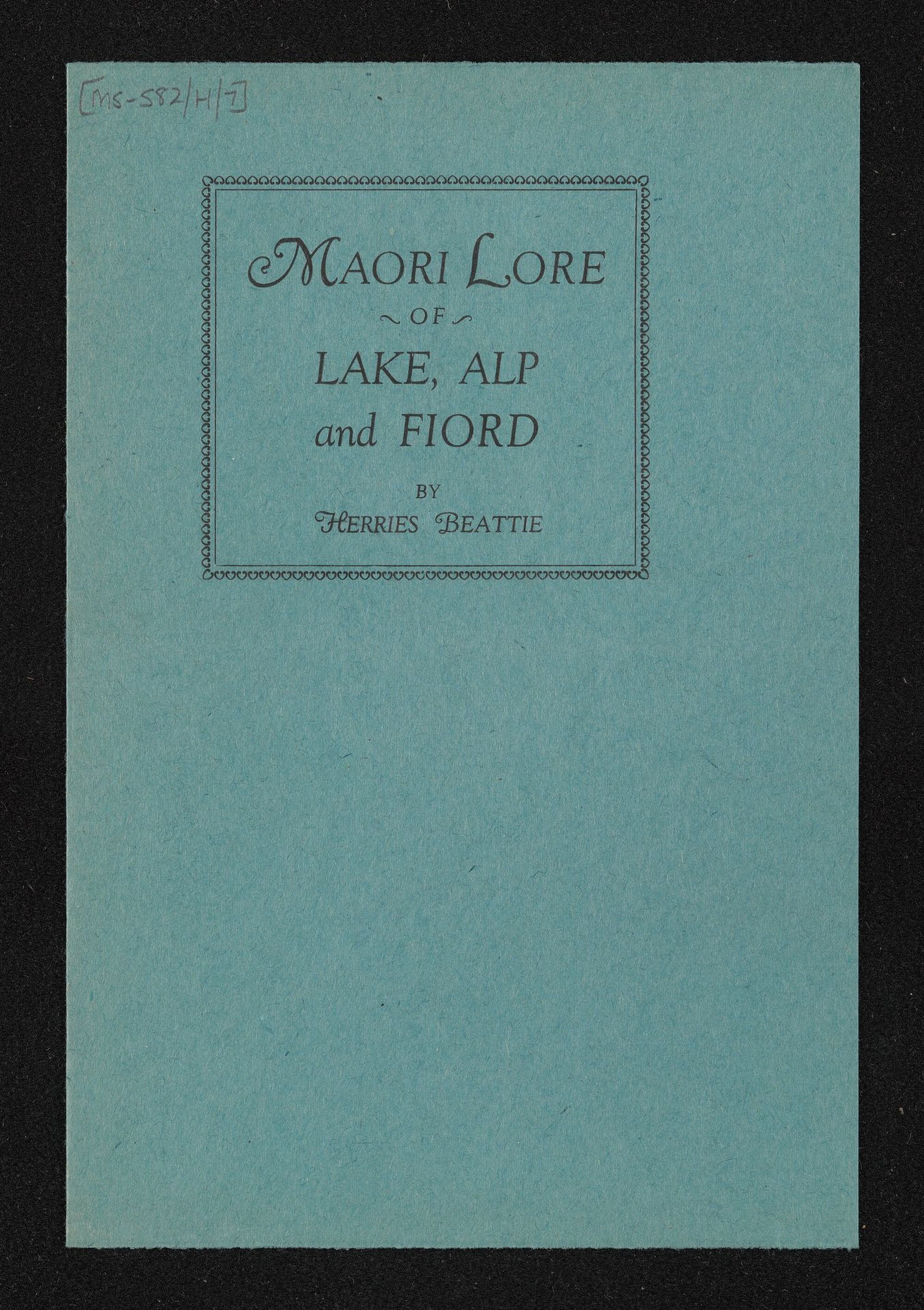 Manuscript of 'Maori lore of lake, alp, and fiord'