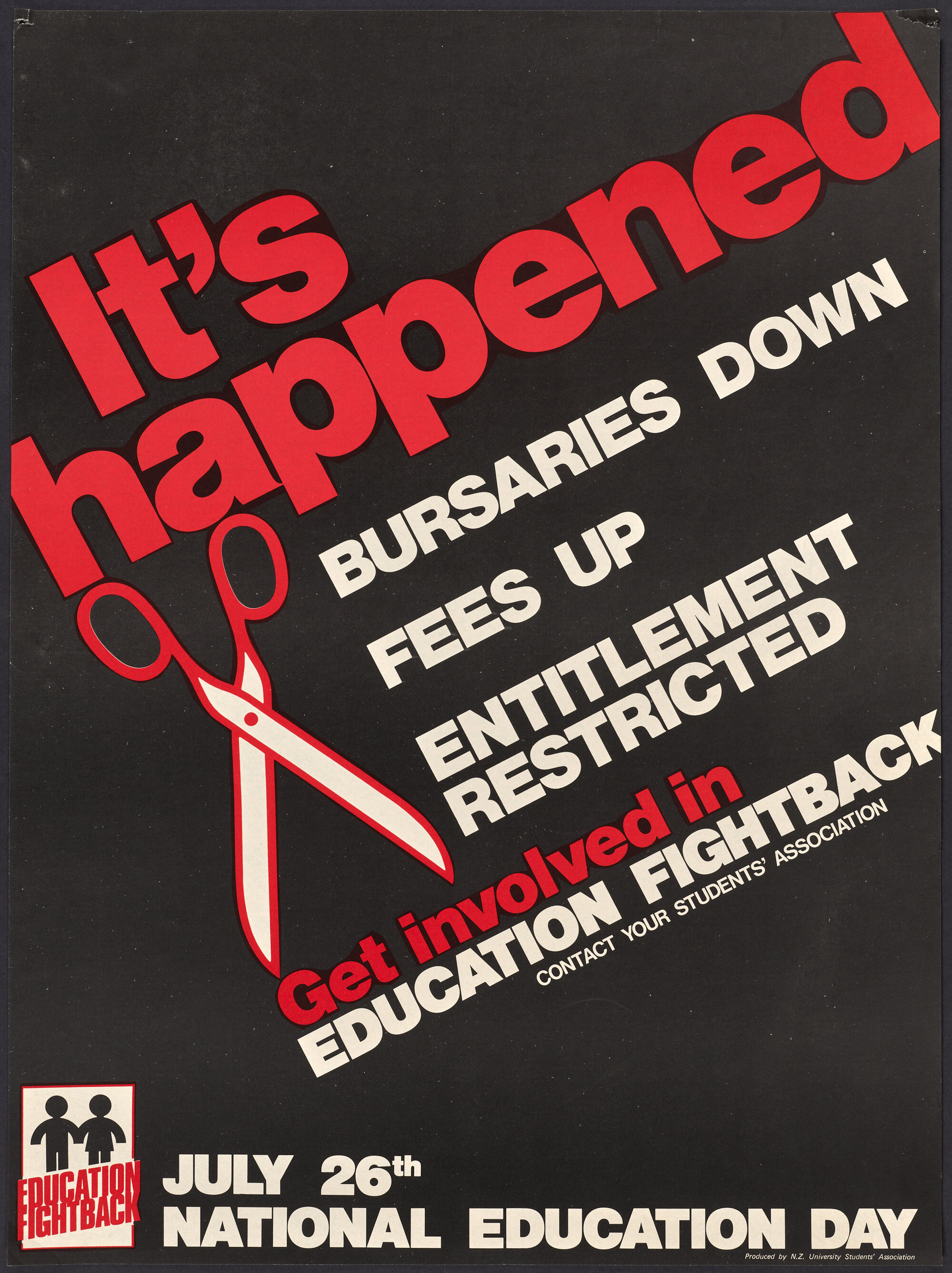 "It's happened Bursaries Down Fees Up Entitlement Restricted Get involved in Education Fightback"