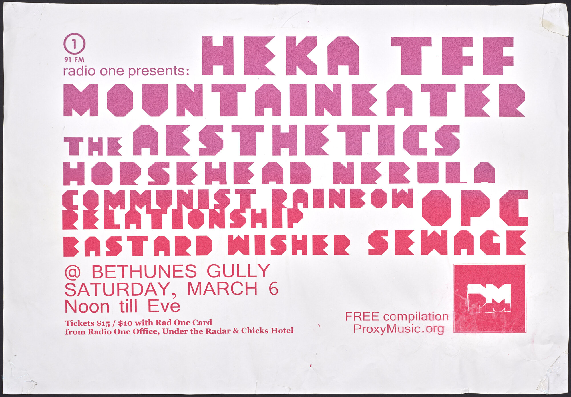 "1 91 FM radio one presents: Heka TFF Mountaineater The Aesthetics Horsehead nebula Communist Rainbow Relationship OPC Bastard Wisher Sewage @ Bethunes Gully Saturday, March 6 Noon till Eve"