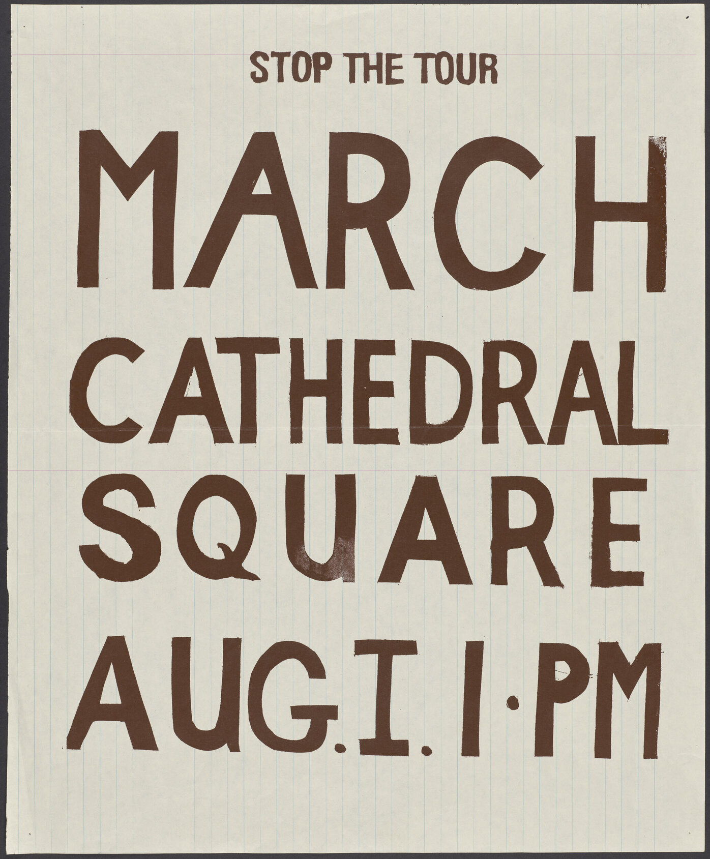 "Stop The Tour March Cathedral Square Aug .I. 1.PM"