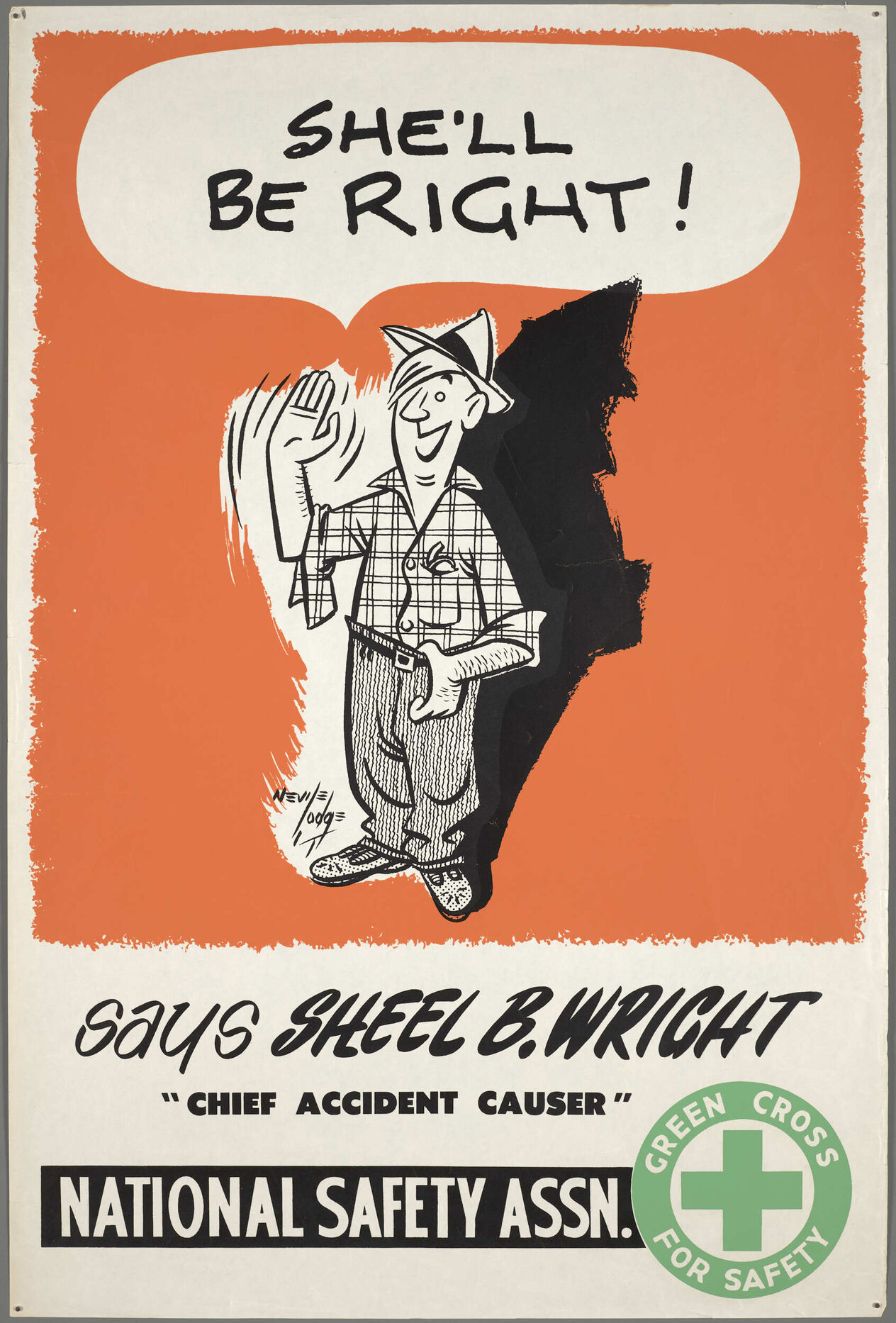 "She'll be right! says Sheel B. Wright "Chief Accident Causer" "