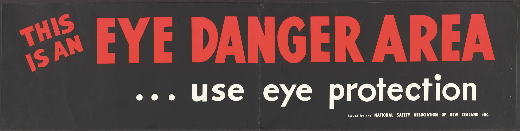 "This is an Eye Danger Area ... use eye protection"