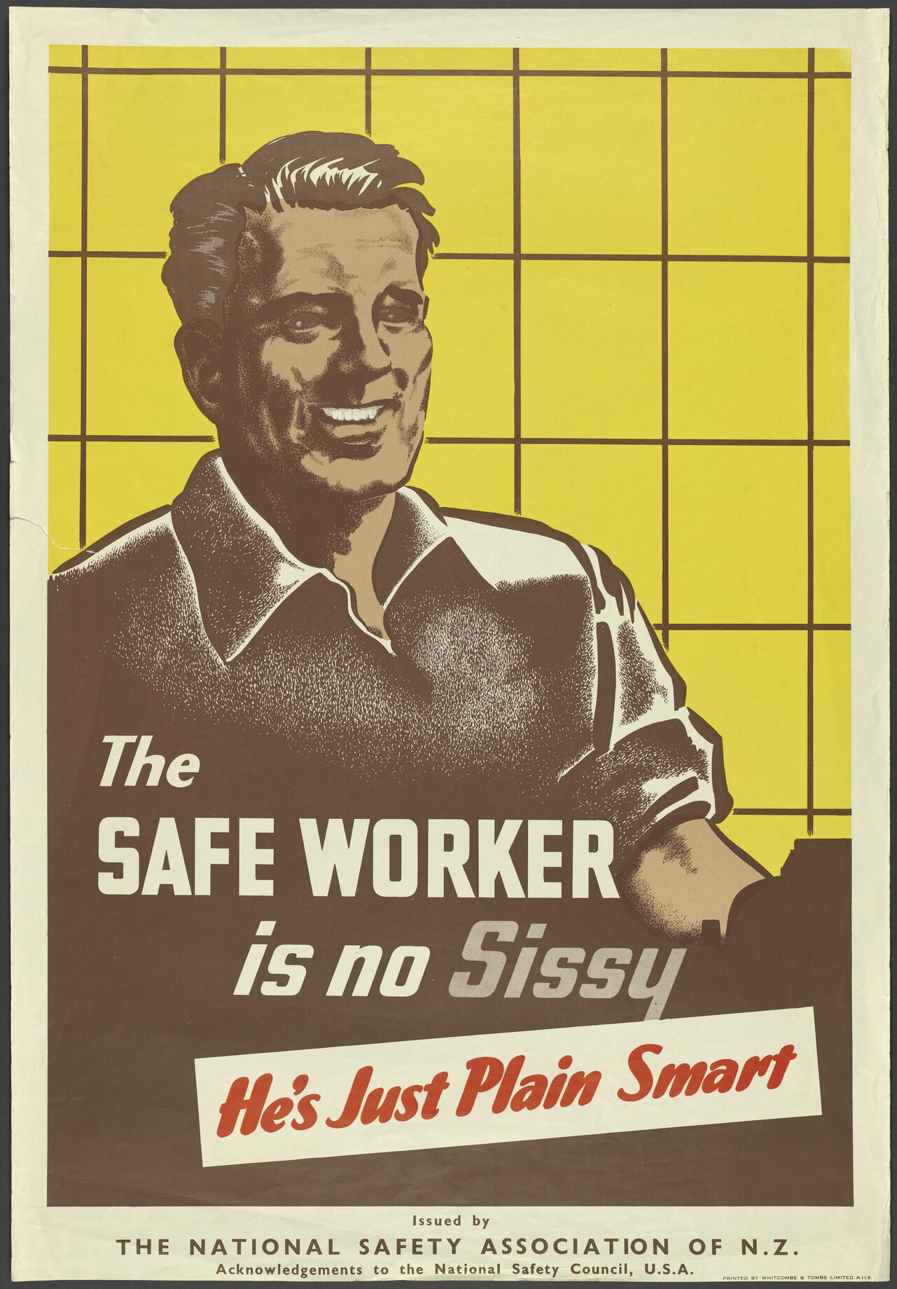 "The Safe Worker is no Sissy He's Just Plain Smart"