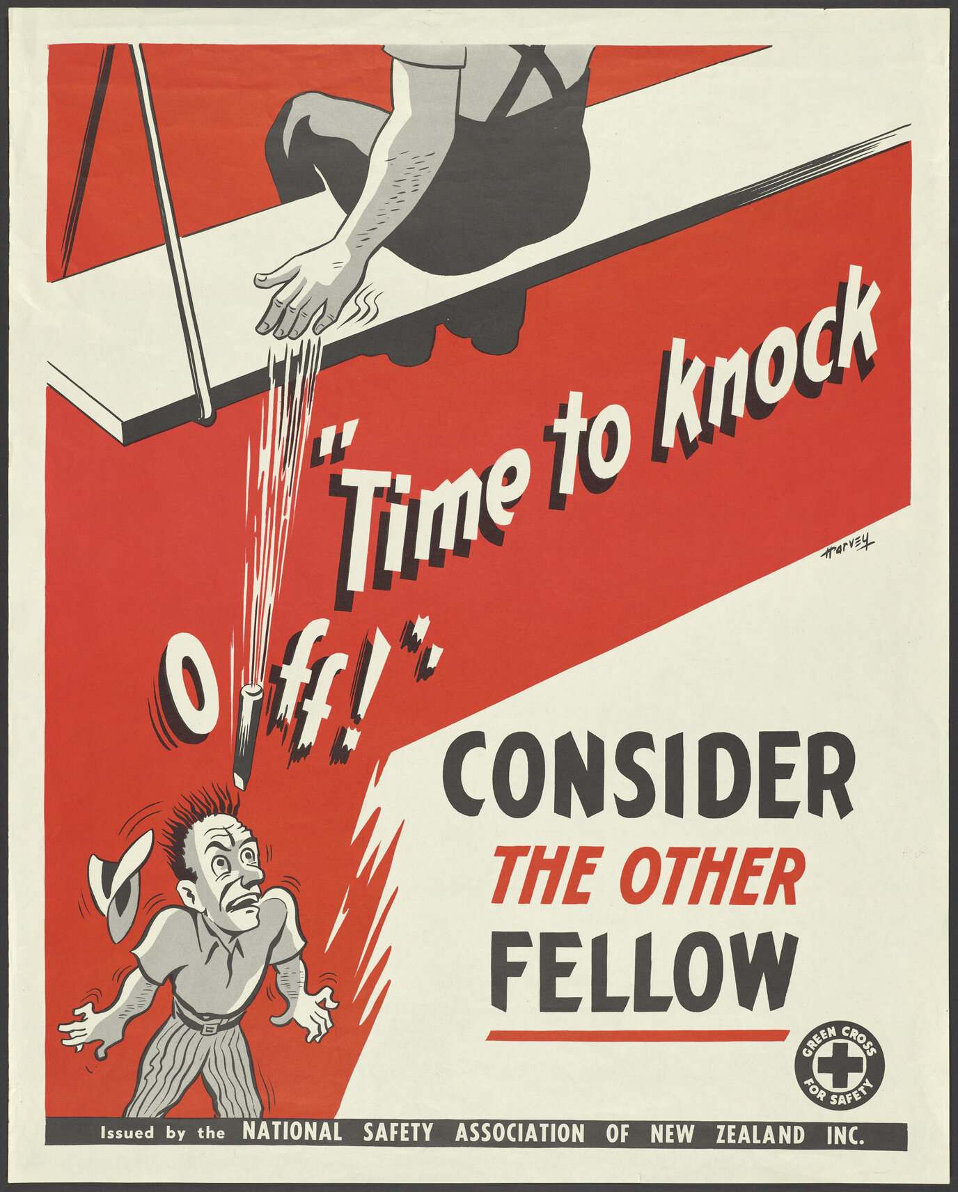 " "Time to knock off!" Consider The Other Fellow"