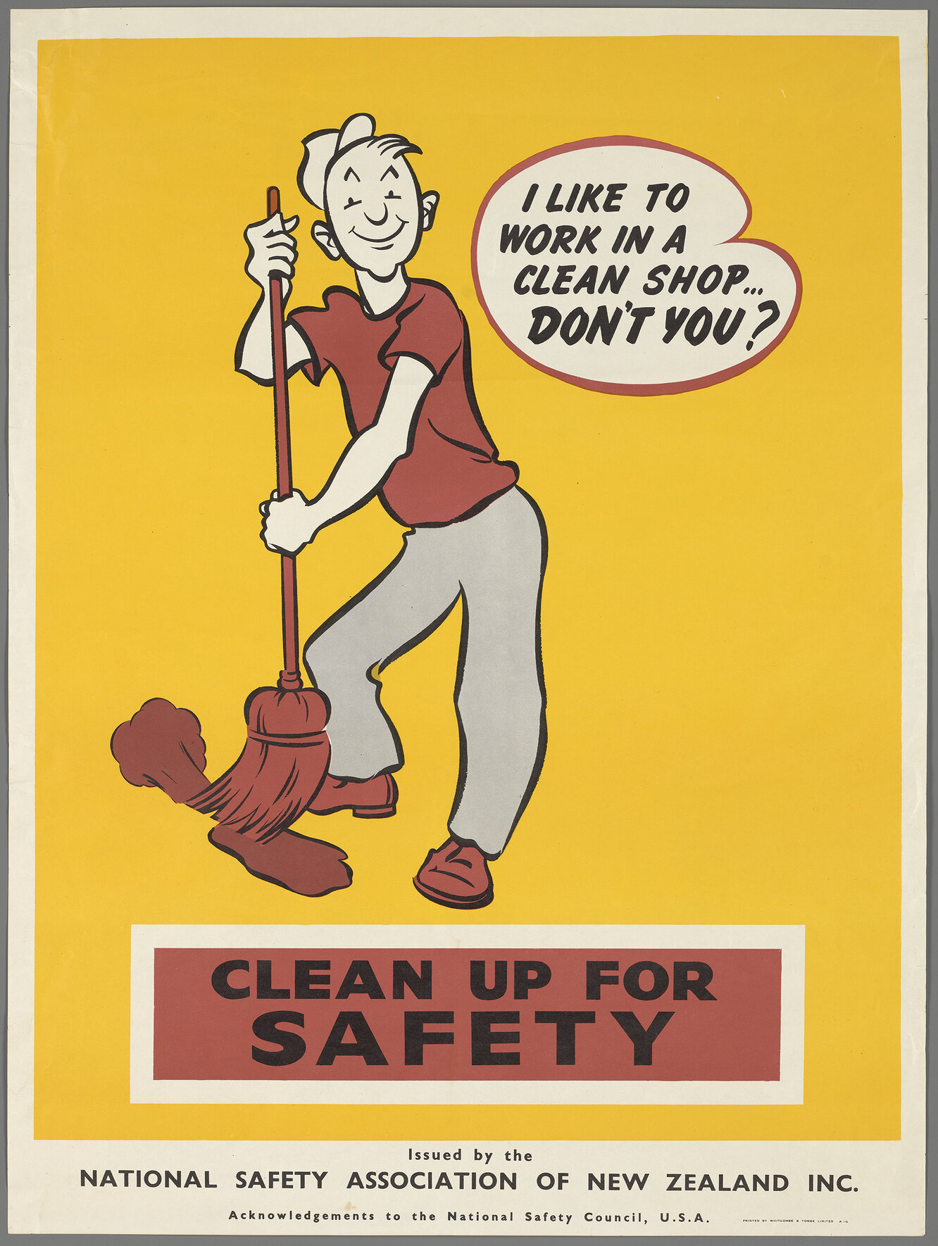 "I Like to Work In A Clean Shop... Don't You? Clean Up For Safety"