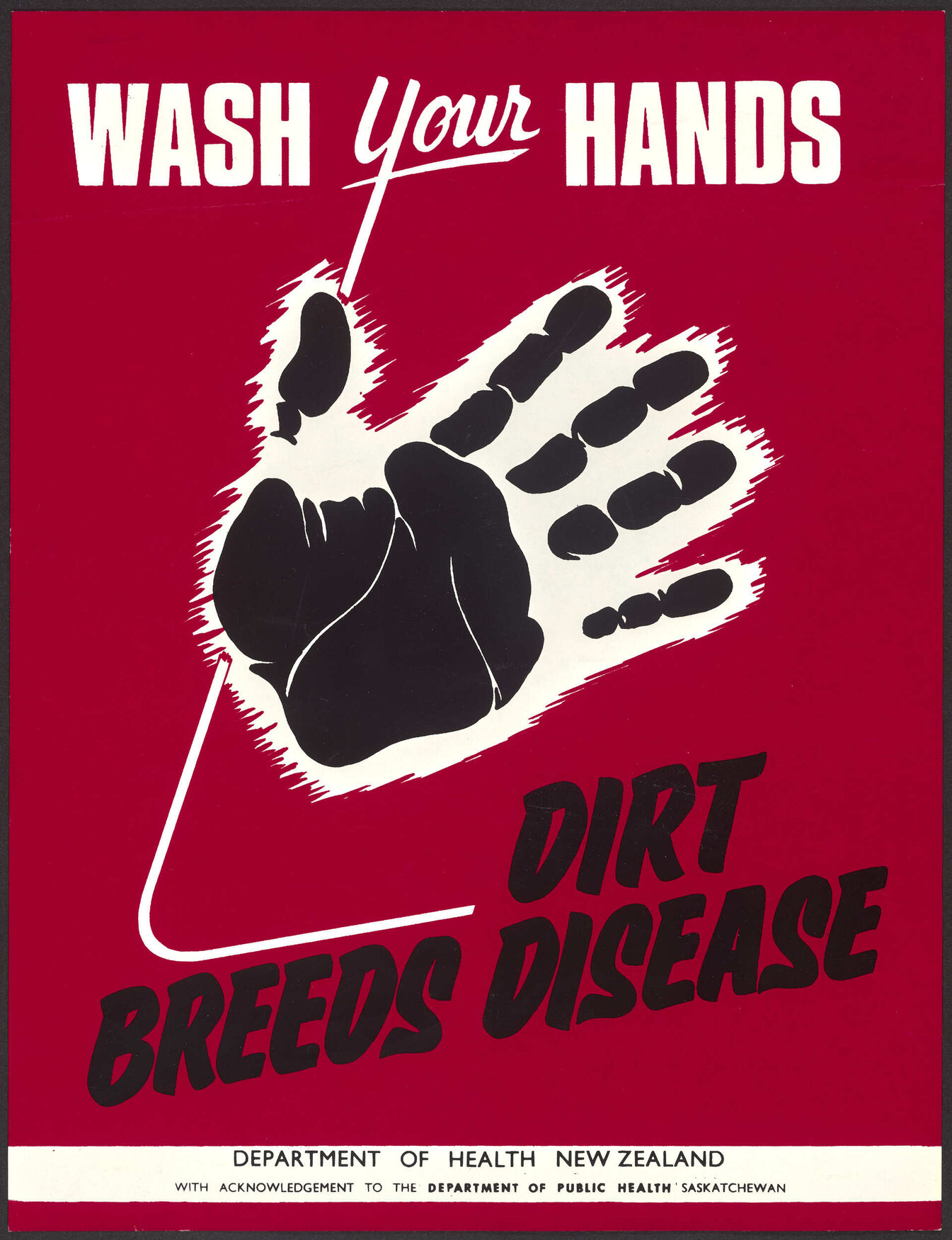 "Wash Your Hands Dirt Breeds Disease"