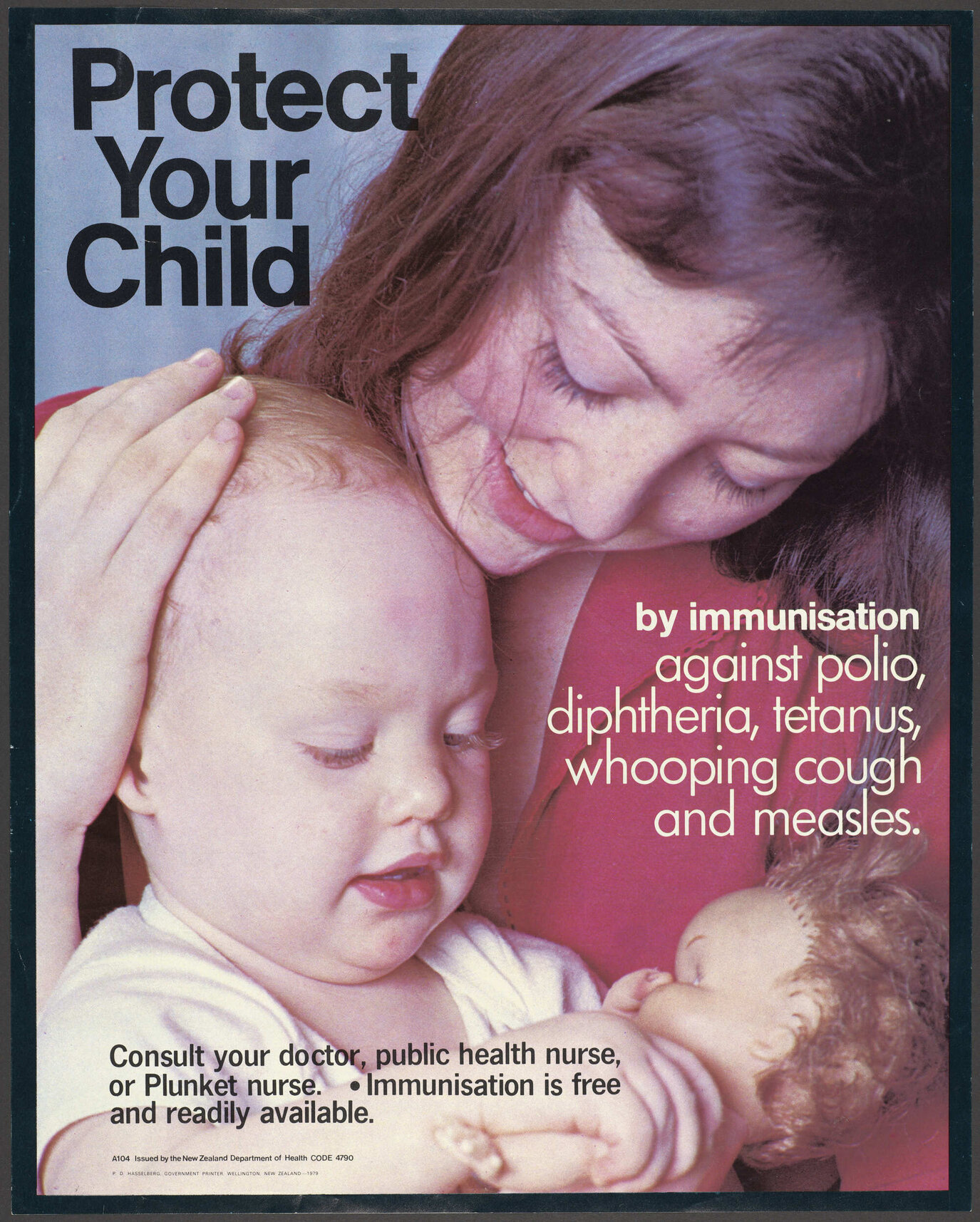 "Protect Your Child by immunisation against polio, diphtheria, tetanus, whooping cough and measles."