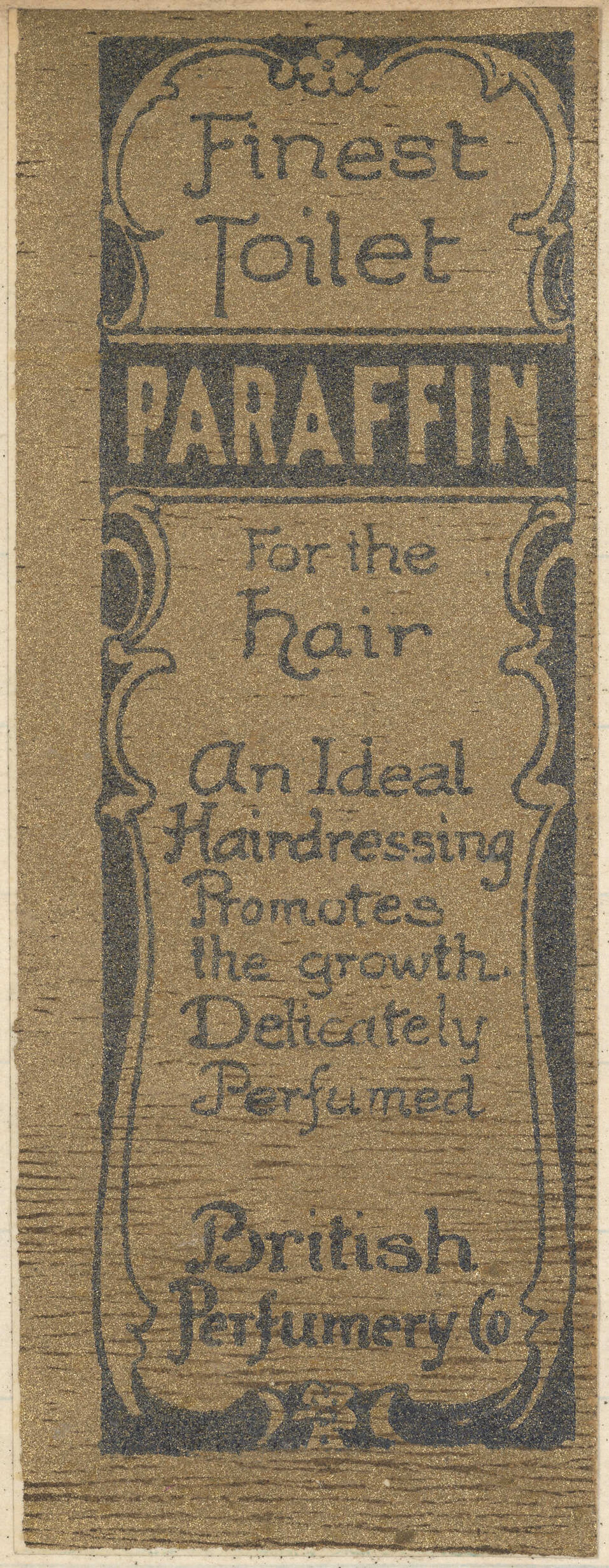 "Finest Toilet Paraffin For the hair."