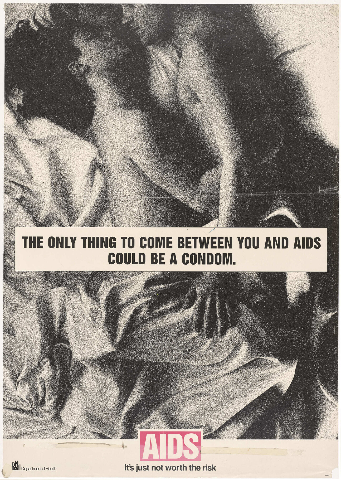 "The Only Thing To Come Between You And AIDS Could Be A Condom. AIDS It's just not worth the risk"