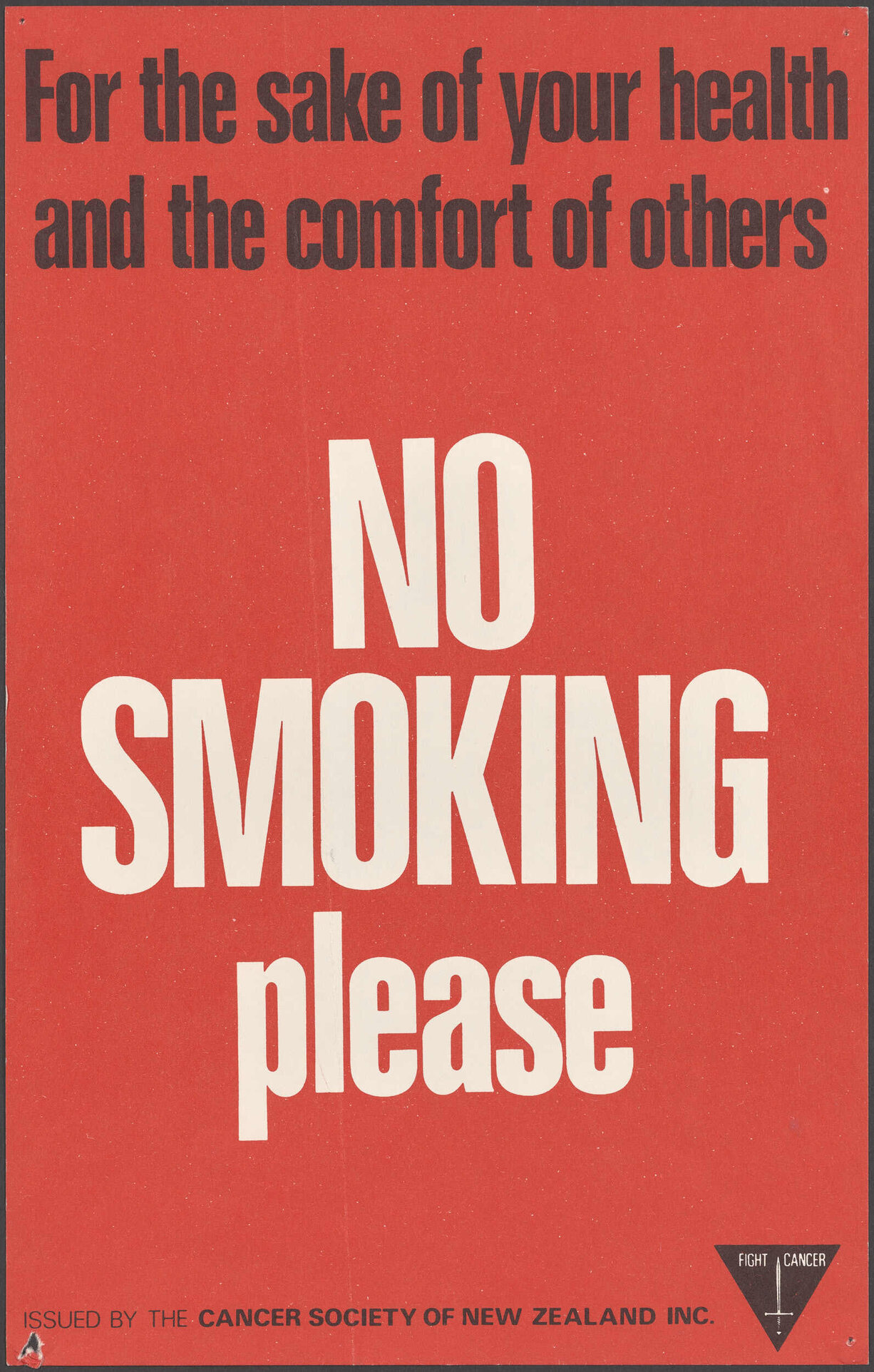 "For the sake of your health and the comfort of others No Smoking please"
