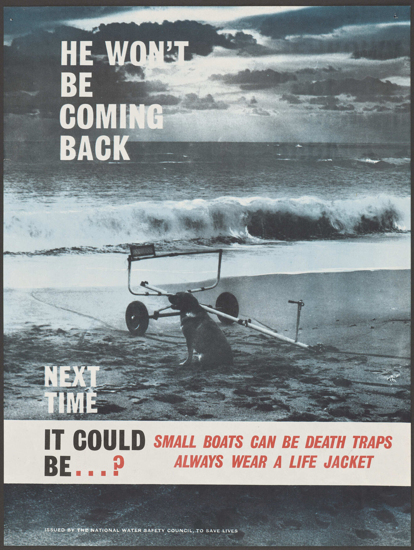 "He Won't Be Coming Back Next Time It Could Be...? Small Boats Can Be Death Traps Always Wear A Life Jacket"