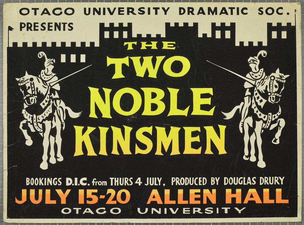 "Otago University Dramatic Soc. presents The Two Noble Kinsmen"