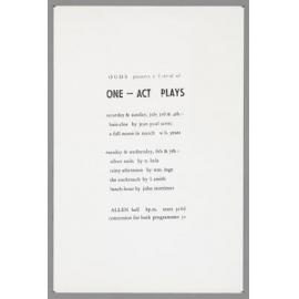 "OUDS presents a festival of One-Act Plays saturday & sunday, july 3rd & 4th:- huis-clos by jean-paul sartre a full moon in march w.b.yeats tuesday & wednesday, 6th & 7th:- silver nails by n. bela rainy afternoon by wm. inge the cockroach by l. smith lunc