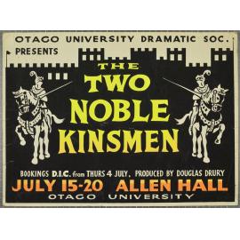 "Otago University Dramatic Soc. presents The Two Noble Kinsmen"