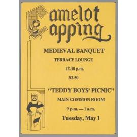 "Camelot Capping Medieval Banquet Terrace Lounge 12.30 p.m. $2.50 "Teddy Boys' Picnic" Main Common Room 9 p.m. - 1 a.m. Tuesday, May 1"