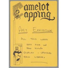 "Camelot Capping Art Exhibition All This Week Matt Pine and Peter Nicholls Display - Upstairs Main Library"