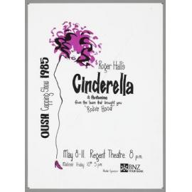 "O.U.S.A. Capping Show 1985 Roger Hall's Cinderella a Pantomime from the team that brought you 'Robin Hood' May 8-11. Regent Theatre. 8 p.m."