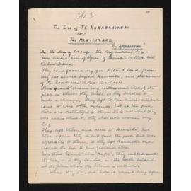Handwritten notes entitled 'The Tale of Te Kararahuarau or The Man-Lizard' told by Te Maiharoa to Maud Goodenough Hayter