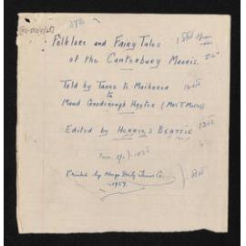 Typescripts of Māori lore, legends and folktales, told by Taare Rewiti Te Maiharoa to Maud Goodenough Hayter (Mrs T. Moses)