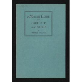 Manuscript of 'Maori lore of lake, alp, and fiord'
