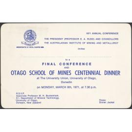 Australasian Institute of Mining and Metallurgy final conference and Otago School of Mines Centennial Dinner invitation