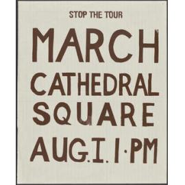 "Stop The Tour March Cathedral Square Aug .I. 1.PM"