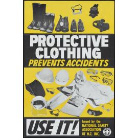 "Protective Clothing Prevents Accidents Use It!"