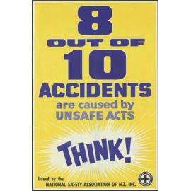 "8 Out of 10 Accidents are caused by Unsafe Acts Think!"