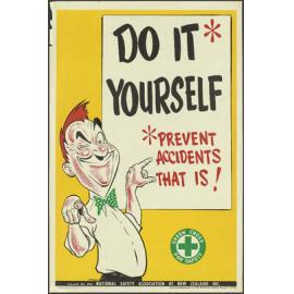 "Do It* Yourself  *Prevent Accidents That Is!"