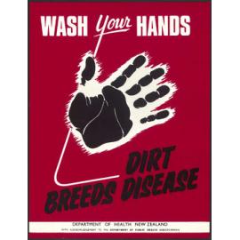 "Wash Your Hands Dirt Breeds Disease"