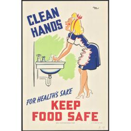 "Clean Hands For Health's Sake Keep Food Safe"
