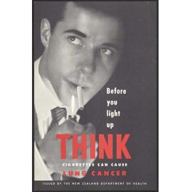 "Before you light up Think Cigarettes Can Cause Lung Cancer"