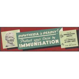 "Diphtheria is Deadly! Protect your Child by Immunisation"