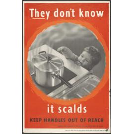 "They don't know it scalds Keep Handles Out Of Reach"
