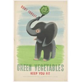 "Don't Forget Green Vegetables Keep You Fit"