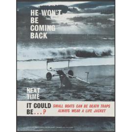 "He Won't Be Coming Back Next Time It Could Be...? Small Boats Can Be Death Traps Always Wear A Life Jacket"