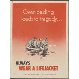 "Overloading leads to tragedy... Always Wear A Lifejacket"